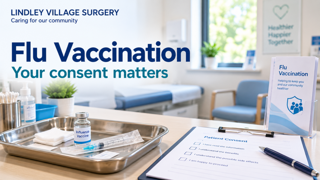 Flu vaccination supplies and patient consent information at Lindley Village Surgery